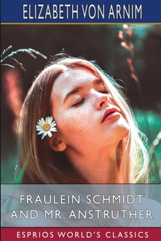 Paperback Fräulein Schmidt and Mr. Anstruther (Esprios Classics) Book