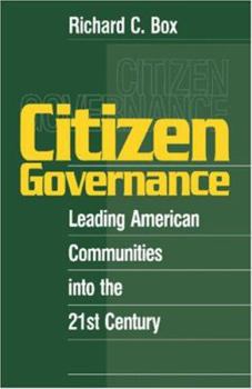 Paperback Citizen Governance: Leading American Communities Into the 21st Century Book