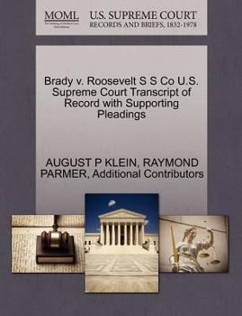 Paperback Brady V. Roosevelt S S Co U.S. Supreme Court Transcript of Record with Supporting Pleadings Book