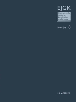 Enzyklop�die J�discher Geschichte Und Kultur: Band 3: He-Lu