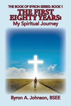 Paperback The First Eighty Years: My Spiritual Journey Book