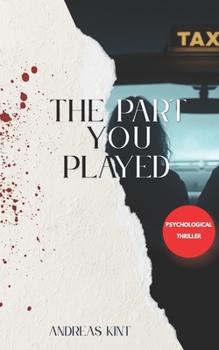 Paperback The part you played: A Psychological Suspense Novella Book