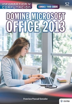 Paperback Conoce todo sobre Domine Microsoft Office 2013 [Spanish] Book