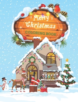 Paperback Merry Christmas Coloring Book: Coloring Book Featuring Beautiful Christmas Scenes, Relaxing Winter Landscapes and Festive Holiday Decorations Book