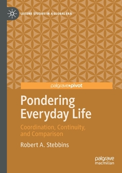 Paperback Pondering Everyday Life: Coordination, Continuity, and Comparison Book