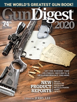 Paperback Gun Digest 2020, 74th Edition: The World's Greatest Gun Book! Book