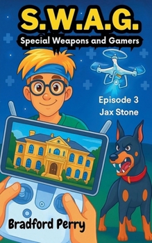 S.W.A.G. Episode 3: Jax Stone