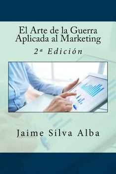 Paperback El Arte de la Guerra Aplicada al Marketing: 2a Edición [Spanish] Book