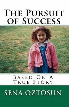 Paperback The Pursuit of Success: Based On A True Story Book