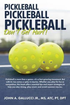 Paperback Pickleball Pickleball Pickleball: Don't Get Hurt! Book