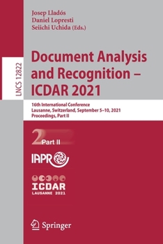 Paperback Document Analysis and Recognition - Icdar 2021: 16th International Conference, Lausanne, Switzerland, September 5-10, 2021, Proceedings, Part II Book