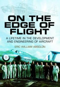 Paperback On the Edge of Flight: A Lifetime in the Development and Engineering of Aircraft Book