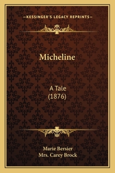 Paperback Micheline: A Tale (1876) Book