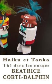Paperback Thé dans les nuages: Haiku et Tanka [French] Book