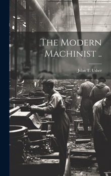 Hardcover The Modern Machinist .. Book