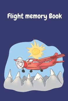 Paperback Flight memory Book: Blank journal airplane activities for kids - things to do on a plane for children - entertainment for plane ride - Air Book