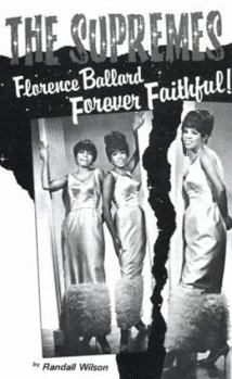 Paperback Forever Faithful: A Study of Florence Ballard and the Supremes Book