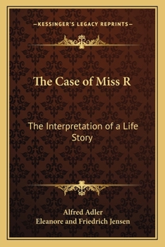 Paperback The Case of Miss R: The Interpretation of a Life Story Book