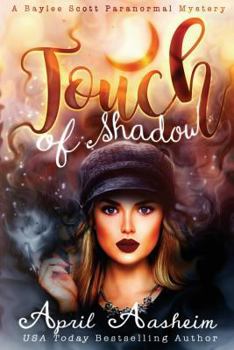 Paperback Touch of Shadow: A Baylee Scott Paranormal Mystery Book