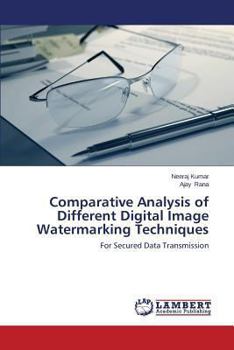 Paperback Comparative Analysis of Different Digital Image Watermarking Techniques Book