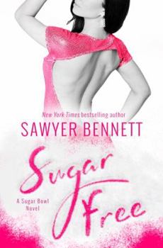 Sugar Free - Book #3 of the Sugar Bowl