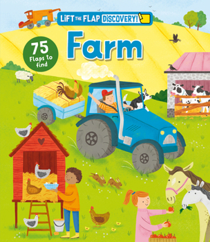 Farm Lift and Discover (Curious Fox Books) 75 Lift-the-Flap Adventures Exploring Farm Animals, Crops, Seasons, and Where Our Food Comes From, for Kids Ages 4-7