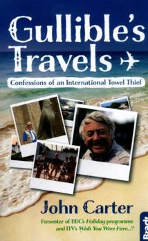 Paperback Gullible's Travels: Confessions of an International Towel Thief Book