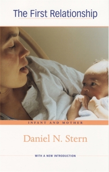 Paperback The First Relationship: Infant and Mother, with a New Introduction Book