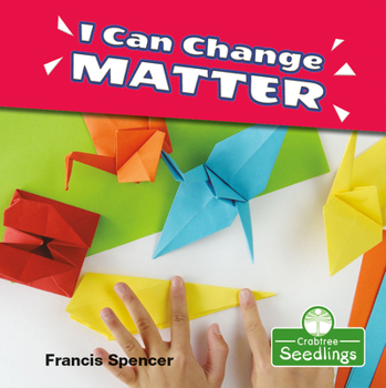 Library Binding I Can Change Matter Book