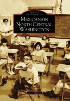 Paperback Mexicans in North Central Washington Book