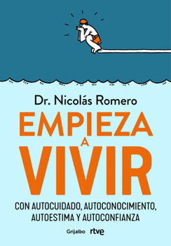 Paperback Empieza a Vivir: Con Autocuidado, Autoconocimiento, Autoestima Y Autoconfianza / Start Living [Spanish] Book