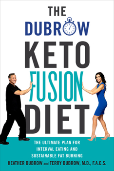 Hardcover The Dubrow Keto Fusion Diet: The Ultimate Plan for Interval Eating and Sustainable Fat Burning Book