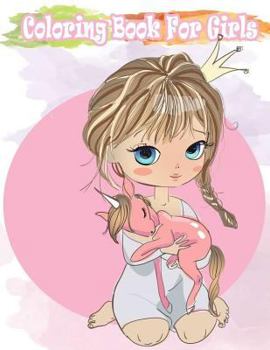 Coloring Book For Girls: Cute Adorable Coloring Book For Girls Ages 4-12