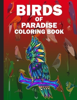 Paperback Birds Of Paradise Coloring Book: Stress relieving awesome mandala birds coloring books for adults Book