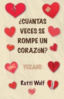 Paperback ¿Cuántas veces se rompe un corazón?: Verano [Spanish] Book