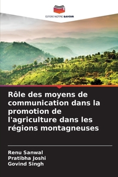 Rôle des moyens de communication dans la promotion de l'agriculture dans les régions montagneuses (French Edition)