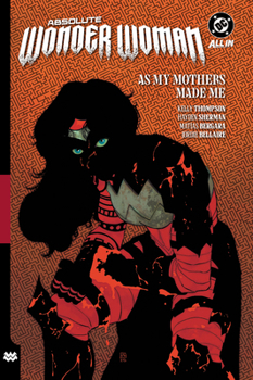 Paperback Absolute Wonder Woman Vol. 2: As My Mothers Made Me Book
