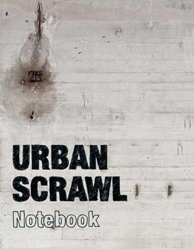 Stationery Urban Scrawl: Notebook Book
