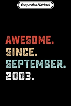 Paperback Composition Notebook: Awesome Since September 2003 Birthday Gift For 16 Yrs Old D1 Journal/Notebook Blank Lined Ruled 6x9 100 Pages Book