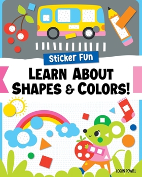 Sticker Fun: Learn About Shapes & Colors! (Happy Fox Books) For Kids Ages 3-6 - Learn Through Play with Stickers and Colorful Illustrations