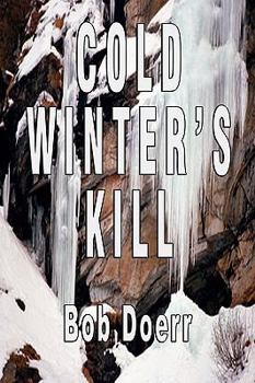 Paperback Cold Winter's Kill: (A Jim West Mystery Thriller Series Book 2) Book