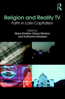 Religion and Reality TV: Faith in Late Capitalism