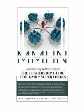 Paperback Supervising with Purpose: The Leadership Guide for QMHP Supervisors Book
