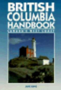 Paperback British Columbia Handbook: Canada's West Coast Book