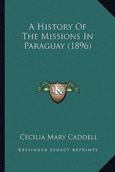 A History of the Missions in Paraguay