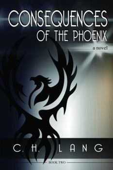 Paperback Consequences Of The Phoenix (Intentions Series (Book 2)) Book