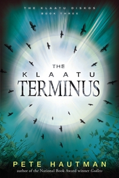The Klaatu Terminus - Book #3 of the Klaatu Diskos