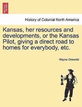 Kansas, Her Resources and Developments