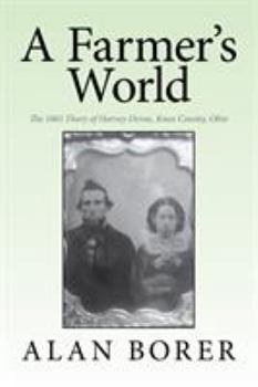 A Farmer's World: The 1861 Diary of Harvey Devoe, Knox County, Ohio
