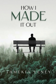 Paperback How I Made It Out: A Journey from Pain to Purpose Book